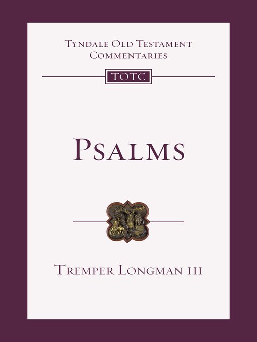 Title details for Psalms: an Introduction and Commentary by Tremper Longman, III - Available